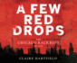 A Few Red Drops: the Chicago Race Riot of 1919