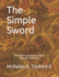 The Simple Sword: the Historical Fencing Guild's Manual of Defense Volume 1 (the Historical Fencing Guild Manuals of Defense)