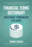 Financial Terms Dictionary-Investment Terminology Explained (Financial Dictionary)