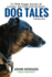 Dog Tales: 12 TRUE Dog Stories of Loyalty, Heroism and Devotion