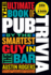 The Ultimate Book of Pub Trivia By the Smartest Guy in the Bar: Over 300 Rounds and More Than 3, 000 Questions