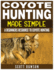 Coyote Hunting Made Simple: A Beginners Resource To Coyote Hunting