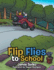 Flip Flies to School