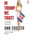 In Trump We Trust: E Pluribus Awesome! (That Was the Easy Part) and is Fighting for Us [Audio Cd] Coulter, Ann