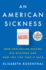 An American Sickness: How Healthcare Became Big Business and How You Can Take It Back (Random House Large Print)