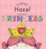 Today Hazel Will Be a Princess