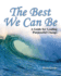 The Best We Can Be: A Guide for Leading Purposeful Change