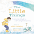 The Little Things: Finding Gratitude in Life's Simple Moments