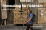 Filmmaking for Fieldwork: A Practical Handbook