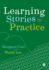 Learning Stories in Practice