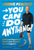 You Can Do Anything!: Find your happiness. Chase your dreams. Be unstoppable. By gold-medal-winning Paralympian Jonnie Peacock