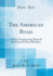The American Road: a Non-Engineering Manual for Practical Road Builders (Classic Reprint)