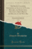 The Racing Calendar, Containing an Account of Plates, Matches, and Sweepstakes, Run for in Great-Britain and Ireland, in the Year 1892, Vol. 30: With...Into for Future Years, &C (Classic Reprint)