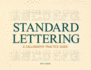 Standard Lettering - A Calligraphy Practice Guide: With an Introductory Chapter on Early Typography