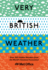 Very British Weather: Over 365 Hidden Wonders from the World's Greatest Forecasters