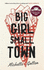 Big Girl, Small Town: Shortlisted for the Comedy Women in Print Prize