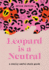 Leopard is Neutral: a Really Useful Style Guide