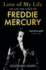 Love of My Life: the Life and Loves of Freddie Mercury