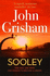 Sooley: the Gripping Bestseller From John Grisham-the Perfect Christmas Present