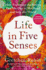 Life in Five Senses: How Exploring the Senses Got Me Out of My Head and Into the World