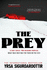 The Prey: the Terrifying New Novel From the Bestselling Author of the Doll and Gallows Rock