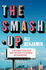 The Smash-Up: a Delicious Satire From a Breakout Voice in Literary Fiction