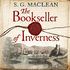 The Bookseller of Inverness: Gripping Historical Thriller From the Double Prizewinning Author