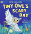 Tiny Owl's Scary Day