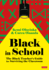 Black in School: The Black Teachers Guide for Surviving the Classroom