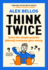 Think Twice: Solve the Simple Puzzles (Almost) Everyone Gets Wrong