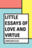 Little Essays of Love and Virtue