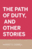 The Path of Duty, and Other Stories