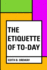 The Etiquette of to-Day