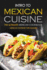 Intro to Mexican Cuisine-the Ultimate Mexican Cookbook: Mexican Cooking for Dummies