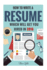 Resume: How to Write a Resume Which Will Get You Hired in 2016 (Resume, Resume Writing, Cv, Resume Samples, Resume Templates, How to Write a Cv, Cv Writing, Resume Writing Tips, Resume Secrets)