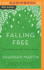 Falling Free: Rescued From the Life I Always Wanted