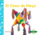 El Cinco De Mayo/ Cinco De Mayo (Fiestas Set 2 (Holidays)) (Spanish Edition)