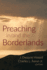 Preaching in/and the Borderlands