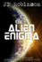 The Alien Enigma: Extraterrestrials: Science Fiction Or Science Fact?