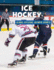Ice Hockey (21st Century Skills Library: Global Citizens: Olympic Sports)