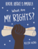 What Are My Rights? (Racial Justice in America)
