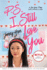 Ps I Still Love You, Volume 2 to All the Boys I'Ve Loved Before 2 Movie Tiein