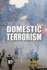 Domestic Terrorism (Opposing Viewpoints)