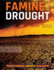 Famine and Drought (Transforming Earths Geography)