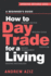 How to Day Trade for a Living: a Beginners Guide to Trading Tools and Tactics, Money Management, Discipline and Trading Psychology (Stock Market Trading and Investing)