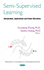 Semi-Supervised Learning: Background, Applications and Future Directions