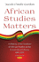 African Studies Matters: A History of the Institute of African Studies at the University of Ghana, 1961-2017