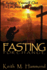 Fasting For Change: Emptying Yourself Out To Let Jesus In