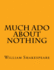 Much Ado About Nothing