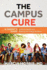 The Campus Cure: a Parent's Guide to Mental Health and Wellness for College Students